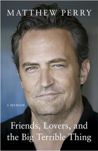 FRIENDS LOVERS AND THE BIG TERRIBLE THING | 9781472295941 | MATTHEW PERRY