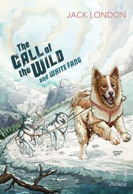 CALL OF THE WILD AND WHITE FANG, THE | 9780099582625 | JACK LONDON