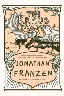 THE KRAUS PROJECT | 9781250056030 | JONATHAN FRANZEN