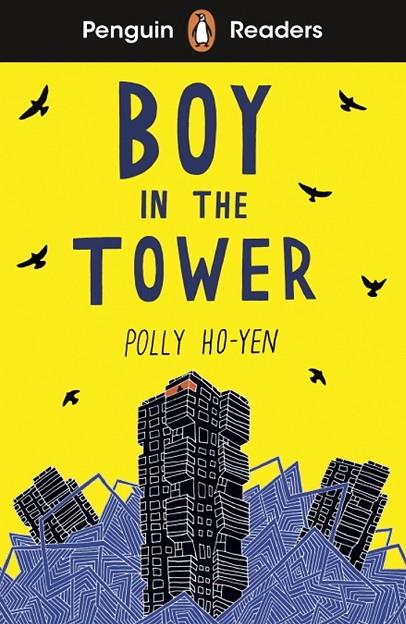 BOY IN THE TOWER, PENGUIN READERS A1+ | 9780241520666 | POLLY HO-YEN 