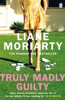 TRULY MADLY GUILTY | 9781405932097 | LIANE MORIARTY