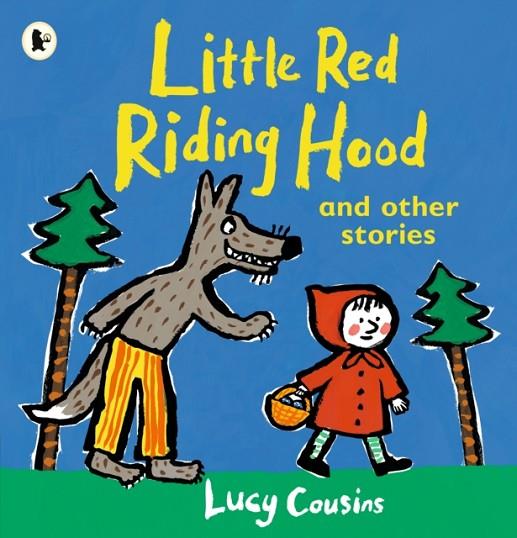 LITTLE RED RIDING HOOD AND OTHER STORIES | 9781406377361 | LUCY COUSINS
