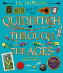 QUIDDICH THROUGH THE AGES. ILLUSTRATED ED | 9781526608123 | J K ROWLING
