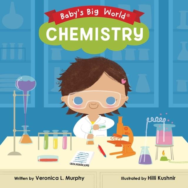 BABY'S BIG WORLD: CHEMISTRY | 9781946000002 | ALEX FABRIZIO