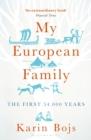MY EUROPEAN FAMILY | 9781472941459 | KARIN BOJS