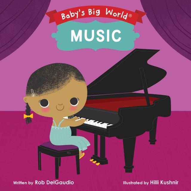 BABY'S BIG WORLD: MUSIC | 9781946000019 | ALEX FABRIZIO