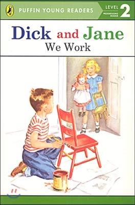DICK AND JANE: WE WORK | 9780448466187 | UNKNOWN