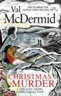 CHRISTMAS IS MURDER | 9780751581768 | VAL MCDERMID