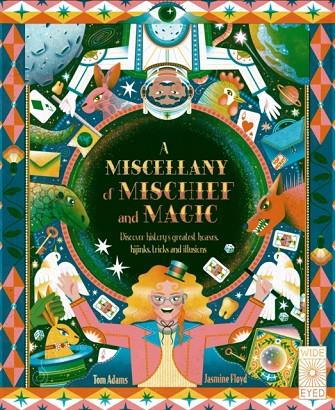 A MISCELLANY OF MISCHIEF AND MAGIC | 9780711280588 | TOM ADAMS