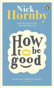 HOW TO BE GOOD | 9780241969823 | NICK HORNBY