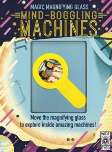MAGIC MAGNIFYING GLASS: MIND-BOGGLING MACHINES | 9780711267695 | HONOR HEAD