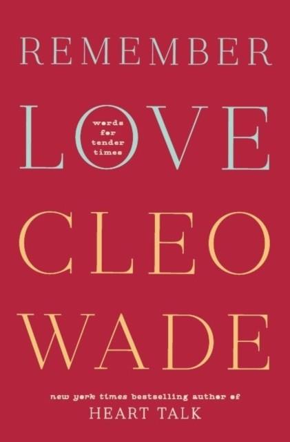 REMEMBER LOVE | 9781846047732 | CLEO WADE