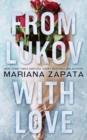 FROM LUKOV WITH LOVE: TIKTOK MADE ME BUY IT! | 9780990429272 | MARIANA ZAPATA
