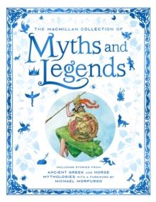 THE MACMILLAN COLLECTION OF MYTHS AND LEGENDS | 9781529082098 | MACMILLAN