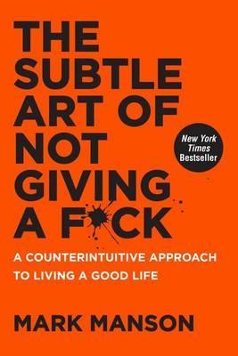 THE SUBTLE ART OF NOT GIVING A F*CK | 9780062457714 | MARK MANSON