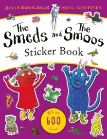 THE SMEDS AND THE SMOOS STICKER BOOK | 9781407197838 | JULIA DONALDSON