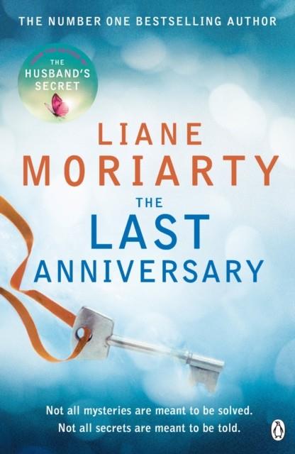 THE LAST ANNIVERSARY | 9781405918510 | LIANE MORIARTY
