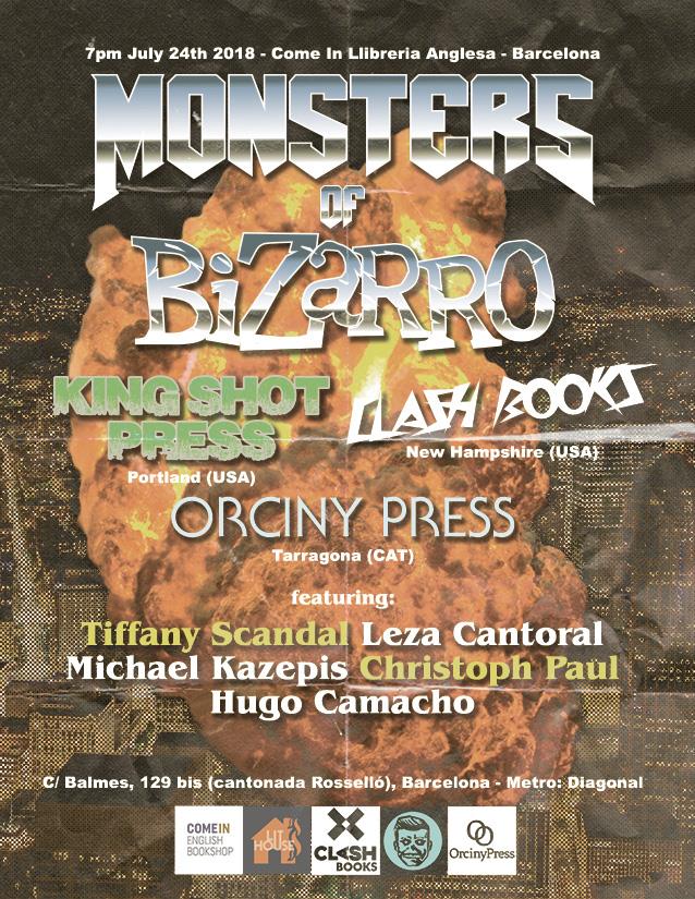 Monsters of Bizarro: King Shot Press, Clash Books, Orciny Press - 