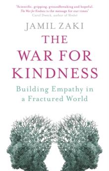 THE WAR FOR KINDNESS : BUILDING EMPATHY IN A FRACTURED WORLD | 9781472139344 | JAMIL ZAKI