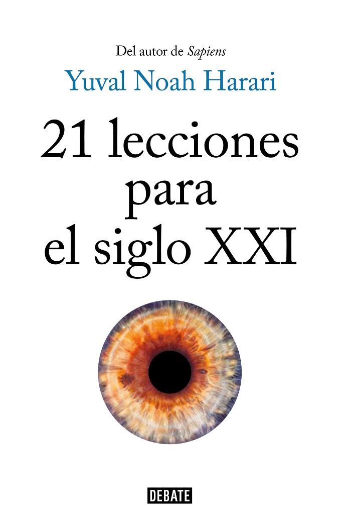21 LECCIONES PARA EL SIGLO XXI | 9788499928678 | YUVAL NOAH HARARI