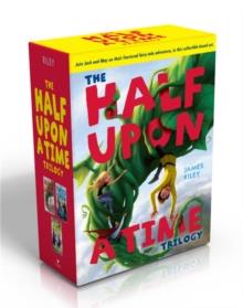 THE HALF UPON A TIME BOXED SET | 9781442499669 | JAMES RILEY