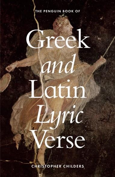 THE PENGUIN BOOK OF GREEK AND LATIN LYRIC VERSE | 9780241567449 | VARIOUS