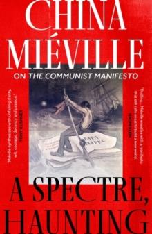 SPECTRE HAUNTING | 9781803289342 | CHINA MIEVILLE