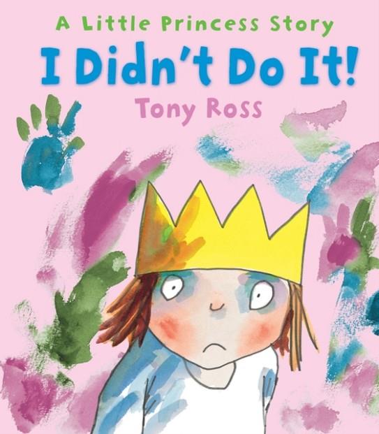 I DIDN'T DO IT! (LITTLE PRINCESS) | 9781849395397 | TONY ROSS