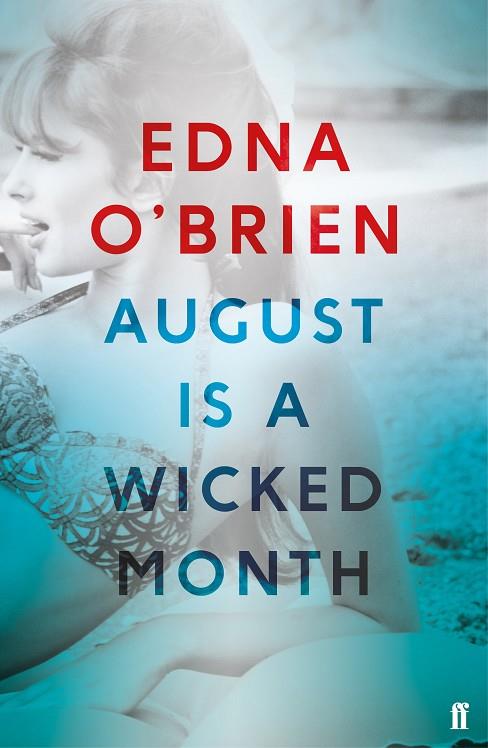 AUGUST IS A WICKED MONTH | 9780571330553 | EDNA O'BRIEN