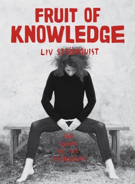 THE FRUIT OF KNOWLEDGE | 9780349010731 | LIV STRÖMQUIST