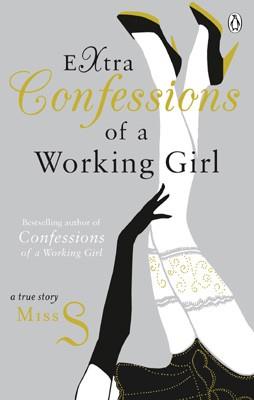 EXTRA CONFESSIONS OF A WORKING GIRL | 9781405911634 | MISS S