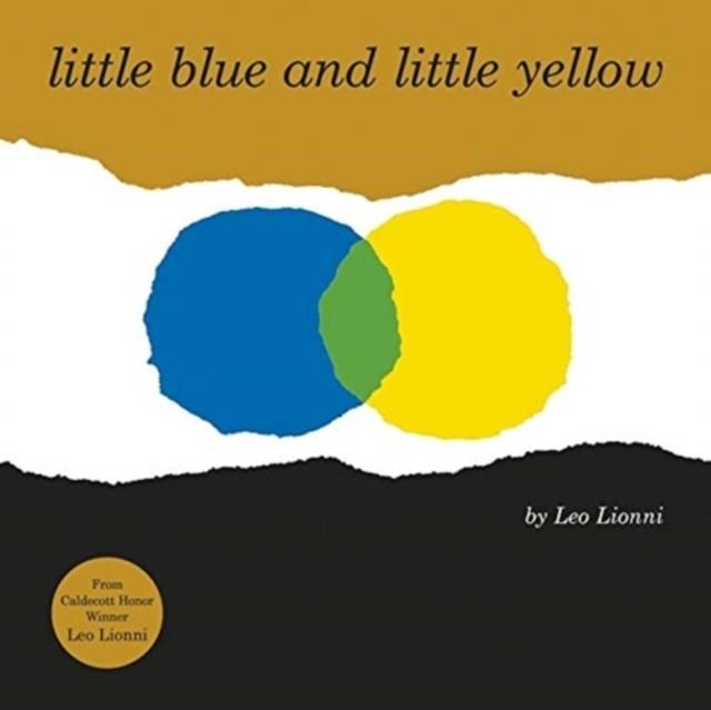 LITTLE BLUE AND LITTLE YELLOW | 9781839130151 | LEO LIONNI