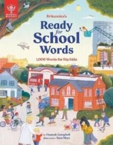 BRITANNICA'S READY-FOR-SCHOOL WORDS : 1,000 WORDS FOR BIG KIDS | 9781913750640 | HANNAH CAMPBELL
