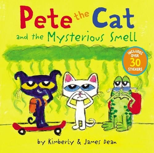 PETE THE CAT AND THE MYSTERIOUS SMELL | 9780062974242 | JAMES DEAN