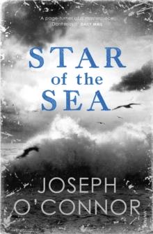STAR OF THE SEA | 9781529112634 | JOSEPH O'CONNOR