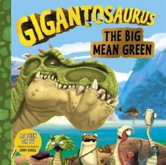 GIGANTOSAURUS - THE BIG MEAN GREEN | 9781800781566 | CYBER GROUP STUDIOS