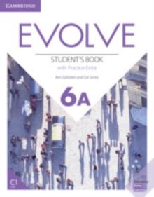 EVOLVE LEVEL 6A STUDENT'S BOOK WITH DIGITAL PRACTICE | 9781009237598