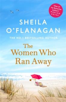 THE WOMEN WHO RAN AWAY | 9781472254818 | SHEILA O'FLANAGAN