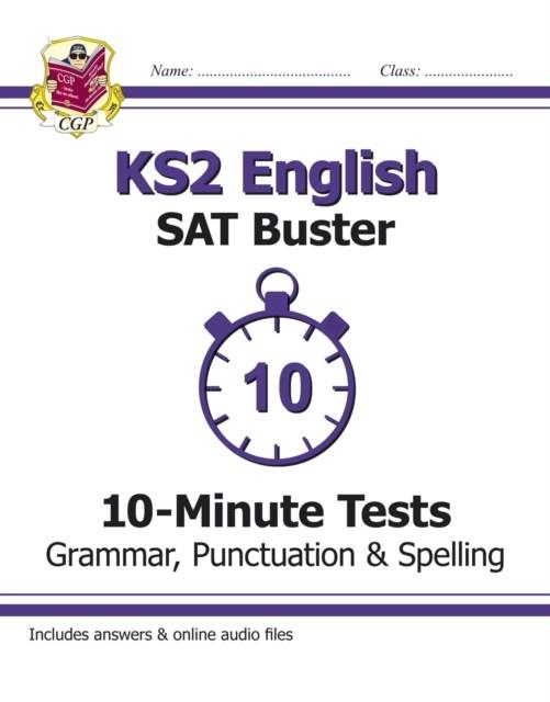 NEW KS2 ENGLISH SAT BUSTER 10-MINUTE TESTS: GRAMMAR, PUNCTUATION & SPELLING - BOOK 1 (FOR 2022) | 9781782942382 | CGP BOOKS 