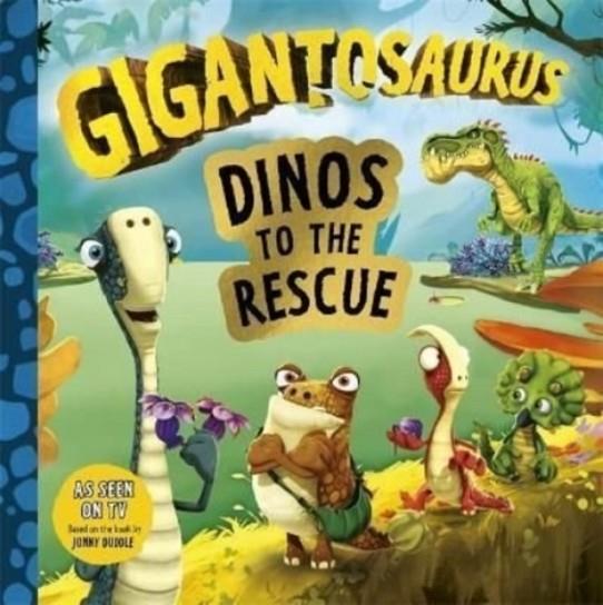 GIGANTOSAURUS - DINOS TO THE RESCUE : A STORY ABOUT CARING FOR ECOSYSTEMS & THE ENVIRONMENT! | 9781787419667 | CYBER GROUP STUDIOS