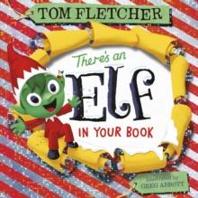 THERE'S AN ELF IN YOUR BOOK | 9780241357347 | TOM FLETCHER
