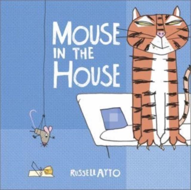 MOUSE IN THE HOUSE | 9781783448777 | RUSSELL AYTO