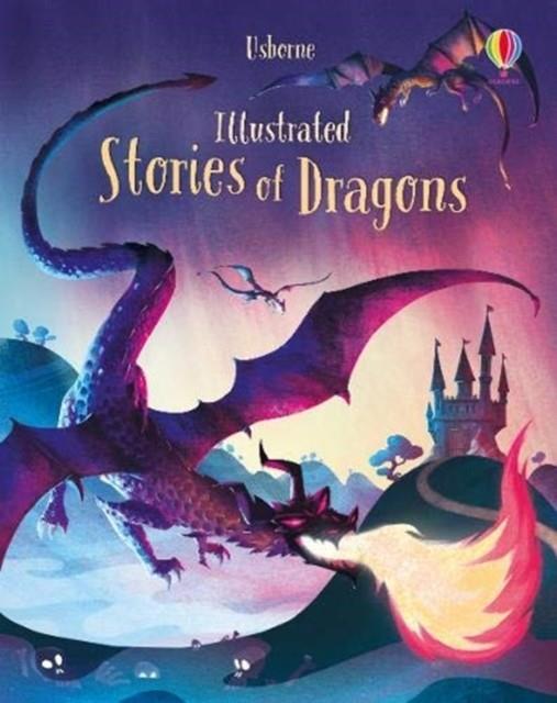 ILLUSTRATED STORIES OF DRAGONS | 9781474969550 | VARIOUS