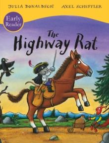 EARLY READER: THE HIGHWAY RAT | 9781407157214 | JULIA DONALDSON