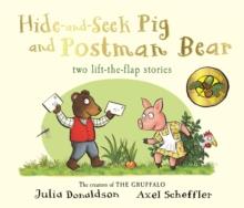 TALES FROM ACORN WOOD: HIDE-AND-SEEK PIG AND POSTMAN BEAR PB | 9781447273448 | JULIA DONALDSON