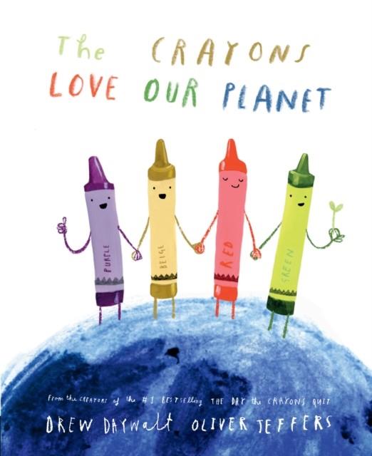 THE CRAYONS LOVE OUR PLANET | 9780008560867 | JEFFERS AND DAYWALT
