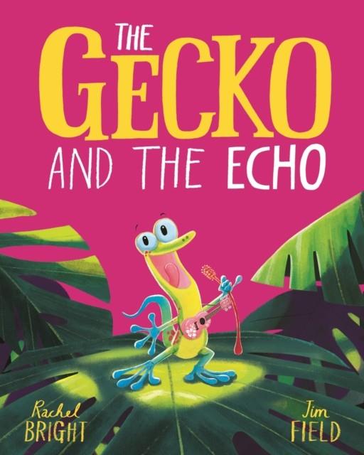 THE GECKO AND THE ECHO | 9781408356074 | RACHEL BRIGHT