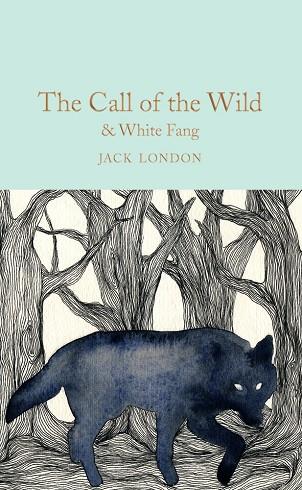THE CALL OF THE WILD AND WHITE FANG | 9781509841769 | JACK LONDON