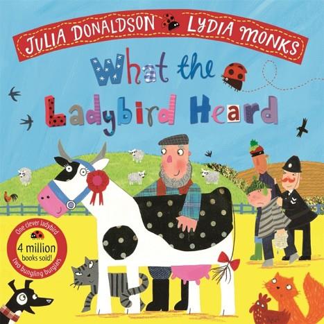 WHAT THE LADYBIRD HEARD PB | 9781529051407 | JULIA DONALDSON