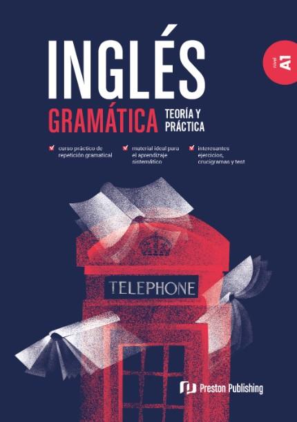 INGLES GRAMATICA TEORIA Y PRACTICA A1 | 9788366384859 | PRESTON PUBLISHING